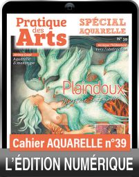 TÉLÉCHARGEMENT - Cahier spécial AQUARELLE n°39 - Pratique des Arts