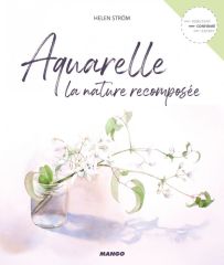 Aquarelle la nature recomposée - Helen Strom