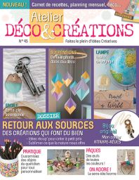 Magazine Atelier Déco et Créations n°45 - Des créations qui font du bien