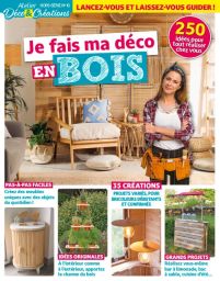 Je fais ma déco en bois - magazine Atelier Déco et Créations hors-série n°10 Diverti éditions