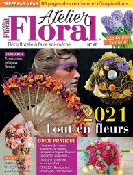 Le magazine Atelier Floral n°60 - Une année tout en fleurs