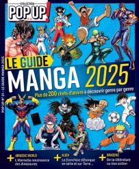 Le guide du manga 2025 - Pop Up n°21 - Achat magazine sur Divertistore.com