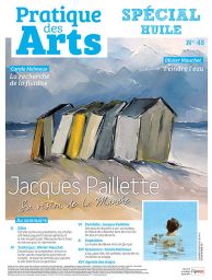 Cahier spécial HUILE n°45 - Pratique des Arts