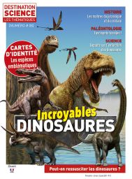 Les thématiques Destination Science n°8 - Incroyable Dinosaures