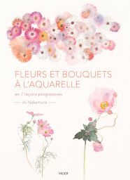 Fleurs et bouquets à l'aquarelle - Ai Nakamura - Editions Vigot - Achat livre sur Divertistore