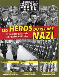 Les complices du Führer - Au service de l'horreur - Histoire du Second Conflit Mondial n°69