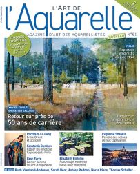 L'Art de l'Aquarelle n°61 - Les peintres vous invitent dans leur atelier