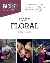 Apprendre à créer de jolis bouquets poétiques et sauvages avec Sophie Pujol, alias Poppy Figue, voici tout l'enjeu de cet ouvrage aux Editions Créapassions - Achat livre sur Divertistore