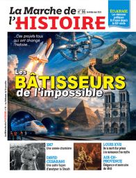 Les bâtisseurs de l'impossible - La Marche de l'Histoire 56