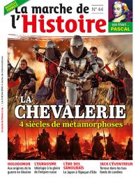 Grandeur et décadence de la chevalerie dans ce nouveau numéro de La Marche de l'Histoire - Achat magazine sur Divertistore