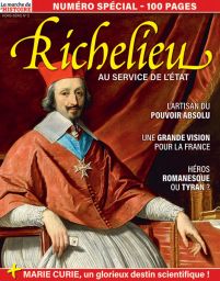 Richelieu, un homme au service de l'Etat - La Marche de l'Histoire Hors-série n°2