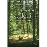 Couverture du livre « Le Chemin du deuil – Comment survivre et vivre » de Pascale Chapaux-Morelli, représentant un chemin forestier avec deux bancs, symbolisant la traversée du deuil.