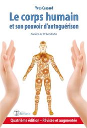 Couverture de la 4e édition du livre "Le corps humain et son pouvoir d'autoguérison" d'Yves Cassard (Éditions Humanis), avec préface du Dr Luc Bodin. Sur un fond blanc immaculé, l'illustration centrale montre une silhouette humaine dorée dont l'intérieur 