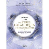Couverture du livre Le grand livre des êtres galactiques et intraterrestres de Philippe Gilbert et Martine Isadora Gilbert, illustration cosmique aux tons violets et dorés.