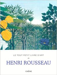 Couverture du livre "Le tout petit livre d’art de Henri Rousseau" avec illustration de jungle dense, végétation exotique et fleurs colorées dans un style naïf caractéristique du Douanier Rousseau. Achat sur Divertistore.com.