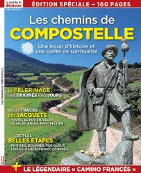 Les Chemins de Compostelle - Hors-série 21 de La Marche de l'Histoire - Le pélerinage - Les Jacquets - Les plus belles étapes - Diverti Editions