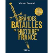 Couverture du livre Les grandes batailles de l’histoire de France avec illustration d’une épée dorée sur fond bleu et mention de 50 cartes et infographies.
