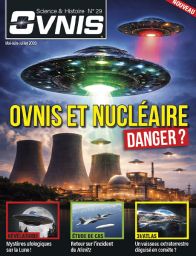 OVNIS n°29 - Ovnis et nucléaire, danger ? 