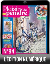 TÉLÉCHARGEMENT : Plaisirs de Peindre n°94 version numérique