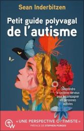 Couverture du livre "Petit guide polyvagal de l'autisme" de Sean Inderbitzen, préfacé par Stephen Porges. Sur un fond bleu sombre, une magnifique illustration poétique montre le profil d'une personne regardant vers le haut, dont la chevelure est entremêlé