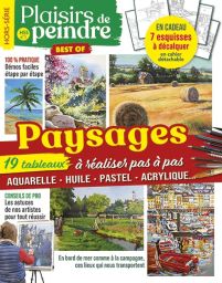 Peindre les paysages - Plaisirs de Peindre hors-série n°1 année 2024 Best Of