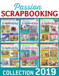 Collection 2019 complète - PASSION SCRAPBOOKING : 6 numéros collectors