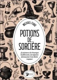 Couverture du livre Potions de sorcière de Michael Furie, illustrée d’objets occultes et alchimiques sur fond beige, tels que des fioles, des mortiers, des bougies et des grimoires, avec un grand titre central en noir sur fond blanc ovale.