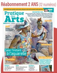 Offre de réabonnement 2 ANS au magazine Pratique des Arts pour recevoir chez vous les 12 prochains numéros