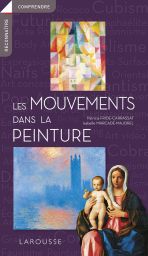 Les mouvements dans la peinture - P. Fride-Carrassat/I. Marcadé-Marjorel - Larousse Editions - Achat livre sur Divertistore