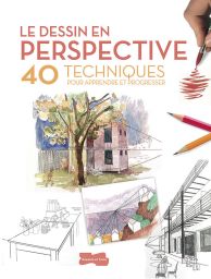 Le dessin en perspective - 40 techniques pour apprendre et progresser - Dessain et Tolra - Achat livre sur Divertistore