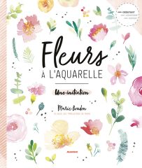 Fleurs à l'aquarelle - Marie Boudon - Mango - Achat livre sur Divertistore