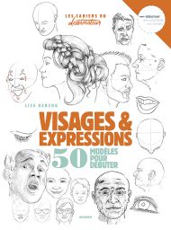 Visages et expressions - 50 modèles pour débuter - Lise Herzog