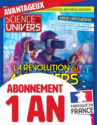 Abonnement 1 AN au magazine Science et Univers