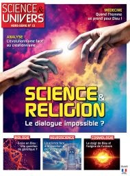 Science et Religion : le dialogue impossible ? Hors-Série n°13 du magazine Science et Univers