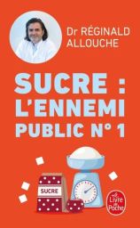 Couverture du livre Sucre : l’ennemi public n°1 du Dr Réginald Allouche sur fond orange vif, avec une illustration de morceaux de sucre, une balance de cuisine et un paquet de sucre, ainsi que le portrait de l’auteur en haut.