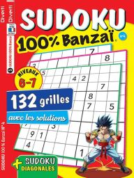 Sudoku Banzaï numéro 1- Avec 132 grilles niveaux 5, 6 - Magazine de Diverti Editions