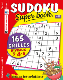 le magazine SUDOKU Super book 11 - 165 GRILLES - 81 cases à remplir avec les chiffres de 1 à 9 - Niveaux 3-4-5 - Magazine de Diverti Editions