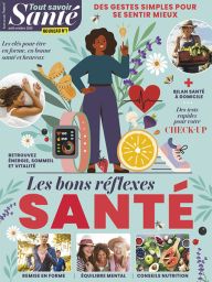Les bons réflexes santé - Tout savoir santé n°01