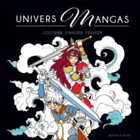 Univers Mangas - Isabelle Jeuge-Maynart, Ghislaine Stora