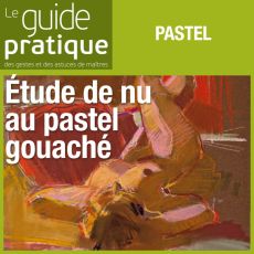 Etude de nu au pastel gouaché - Guide Pratique Numérique