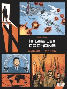 BD Rendez-vous avec X Tome 2 - La Baie des cochons - Cuba, 1961 - Mr Fab, Dobbs