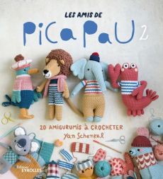 Les amis de Pica Pau - 20 amigurumis à crocheter Tome 2 - Yan Schenkel