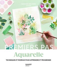 L'aquarelle - Sarah Van der Linden - Mango Editions - Achat livre sur Divertistore