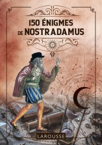 150 Enigmes de Nostradamus - Sandra Lebrun, Loïc Audrain