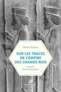 Explorez l'histoire fascinante de l'Empire perse à travers Sur les traces de l'empire des grands rois, un voyage captivant sur les pas de Cyrus, Darius et Xerxès, au cœur des plus grandes civilisations de l'Antiquité - Achat livre sur Divertistore