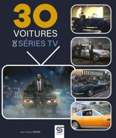 30 voitures de séries TV - Livre de Jean-François Rivière - 9782385140854