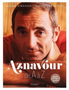 Charles Aznavour de A à Z - Mischa Aznavour, Henry-Jean Servat - 9782324035968