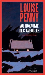 Au royaume des aveugles - Louise Penny - 9782330196721