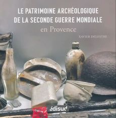 Le patrimoine archéologique de la Seconde Guerre mondiale en Provence 9782744910517 achat livre Divertistore