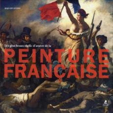 Les plus beaux chefs-d'oeuvre de la peinture française - 9782809913408